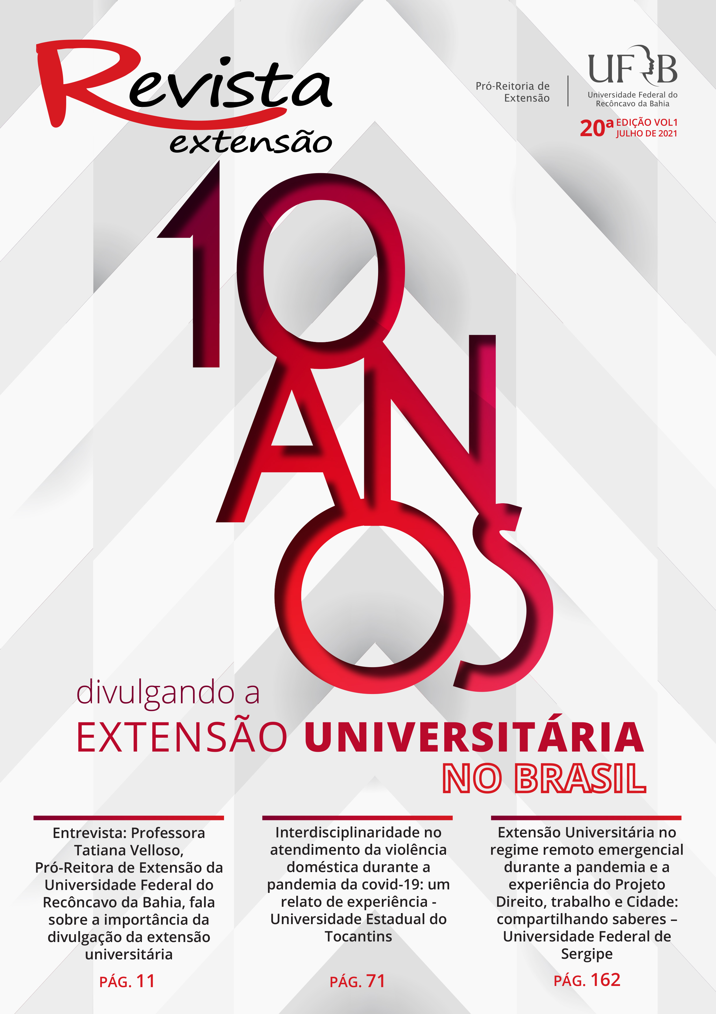 					Ver Vol. 20 Núm. 1 (2021): Edição comemorativa dos 10 anos da Revista Extensão
				
