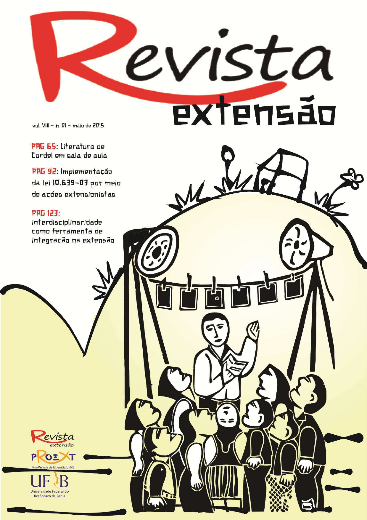 					Visualizar v. 8 (2015): Revista Extensão - Cordel
				